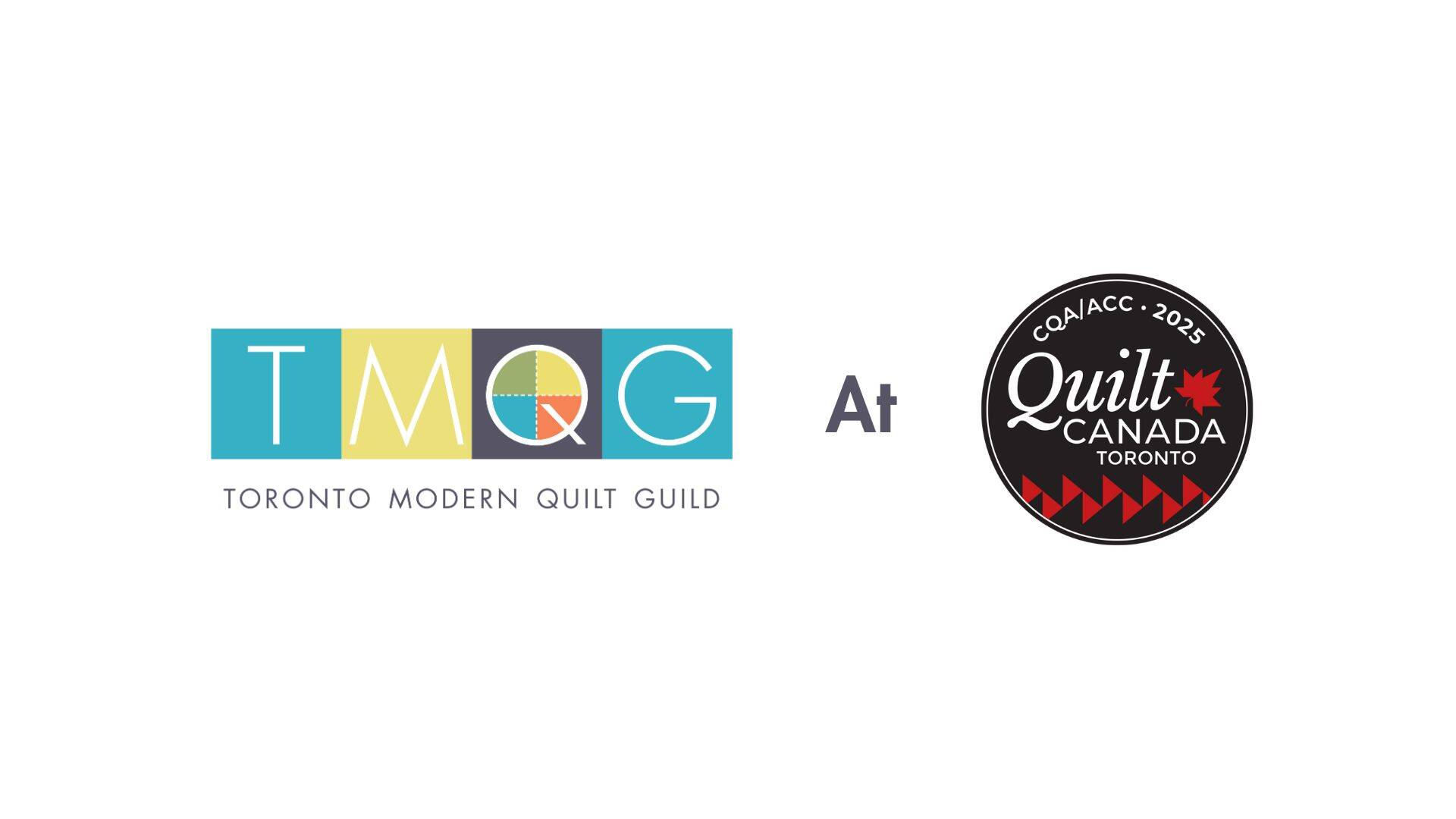 The Toronto Modern Quilt Guild x Quilt Canada 2025